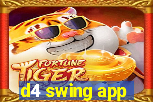 d4 swing app