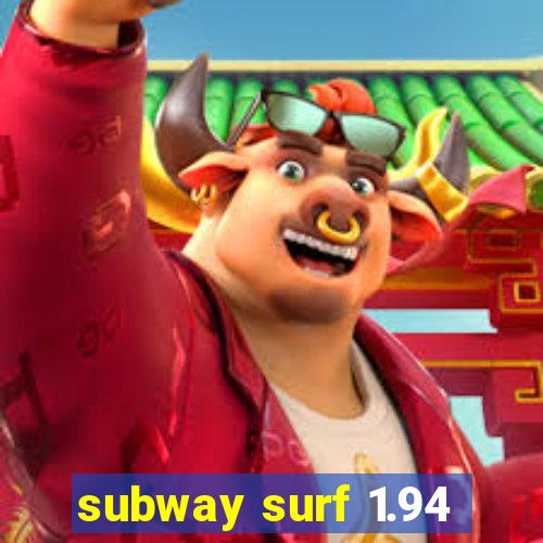 subway surf 1.94