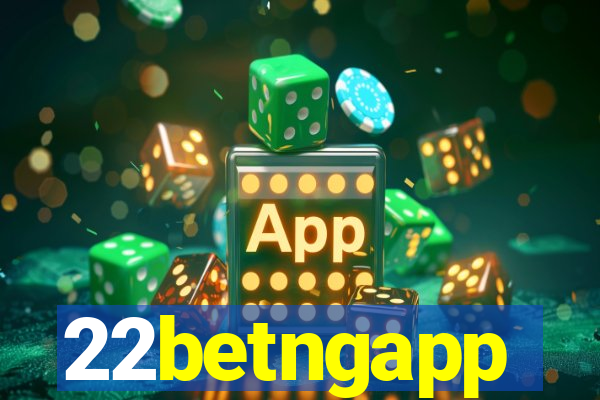 22betngapp