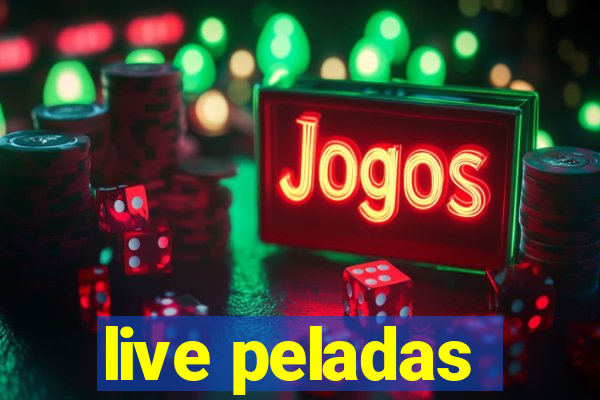 live peladas