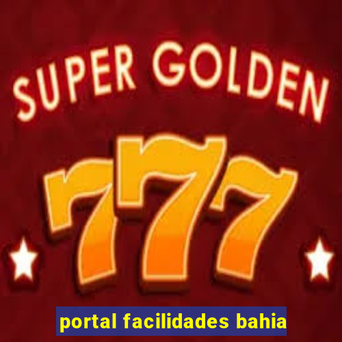 portal facilidades bahia