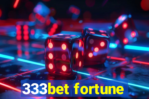 333bet fortune