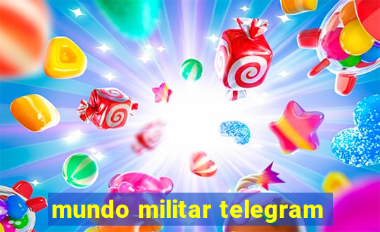 mundo militar telegram