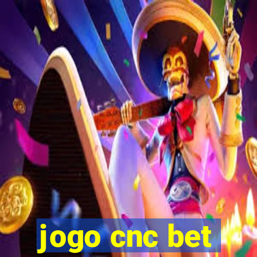 jogo cnc bet