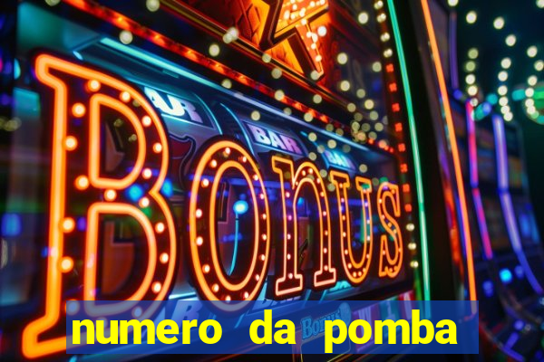 numero da pomba jogo do bicho