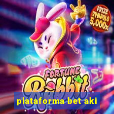 plataforma bet aki