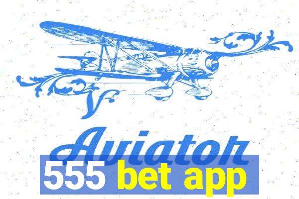 555 bet app