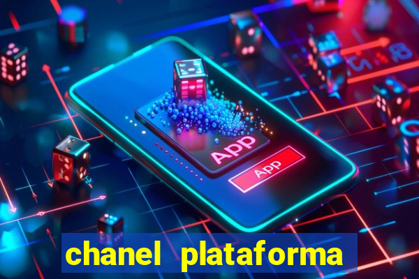 chanel plataforma de jogo