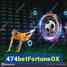 474betFortuneOX