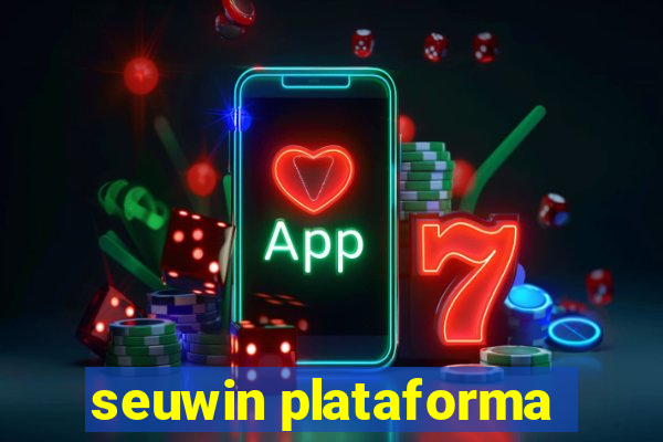 seuwin plataforma