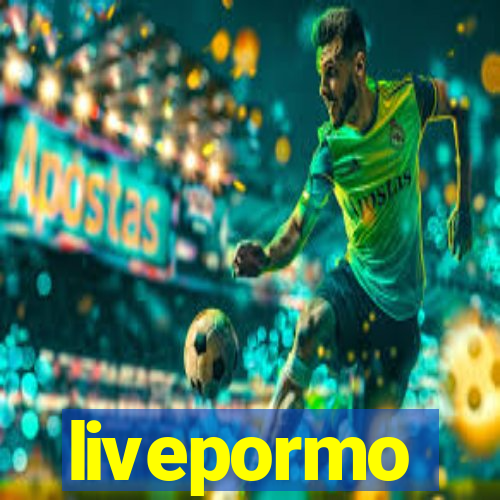 livepormo