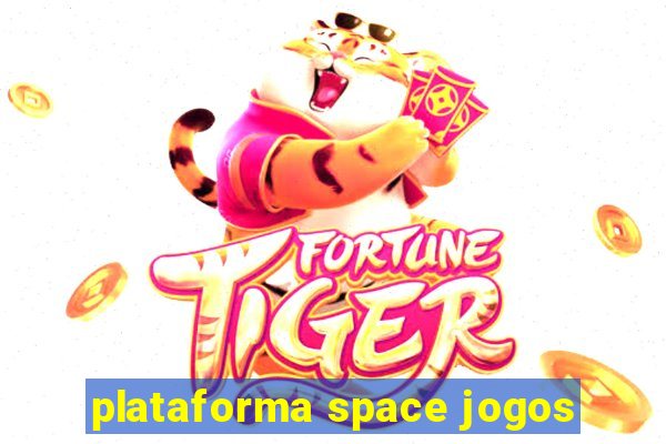 plataforma space jogos