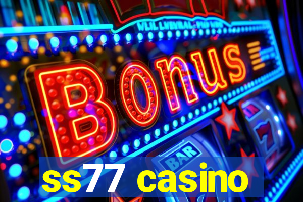 ss77 casino