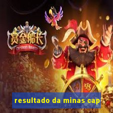 resultado da minas cap