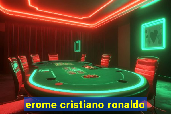 erome cristiano ronaldo