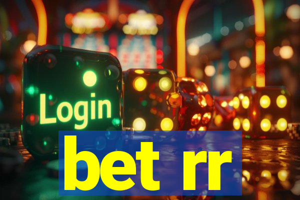 bet rr