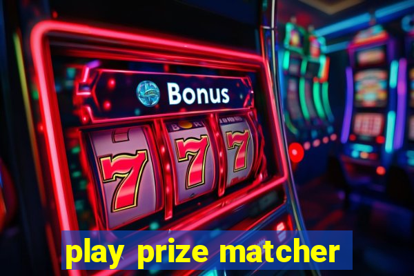 play prize matcher