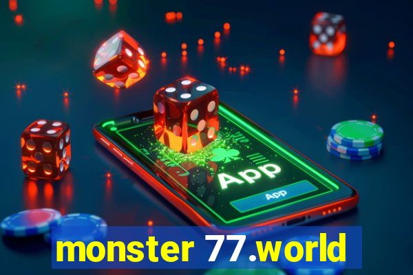 monster 77.world