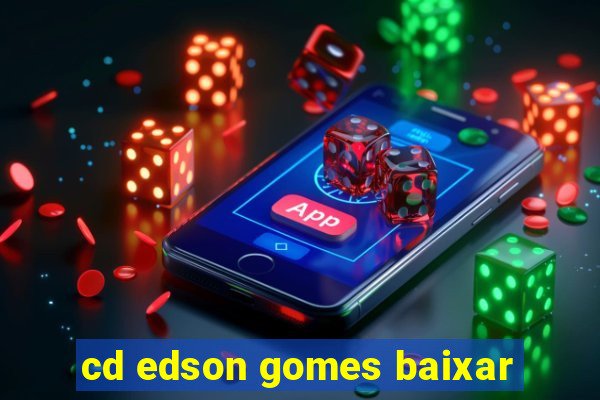 cd edson gomes baixar