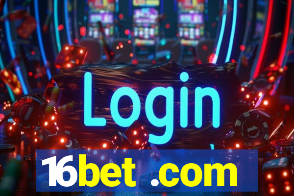 16bet .com