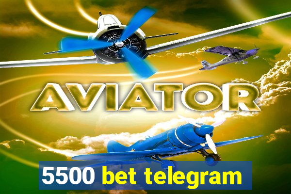 5500 bet telegram