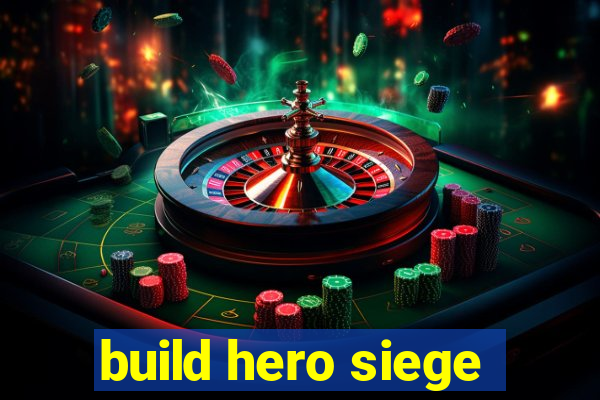 build hero siege