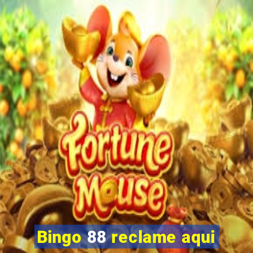 Bingo 88 reclame aqui