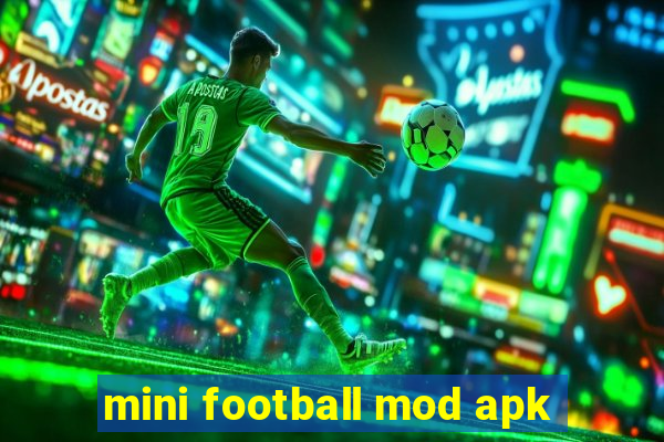 mini football mod apk