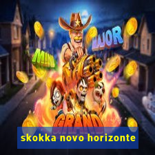 skokka novo horizonte