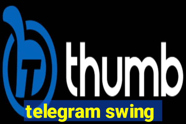 telegram swing