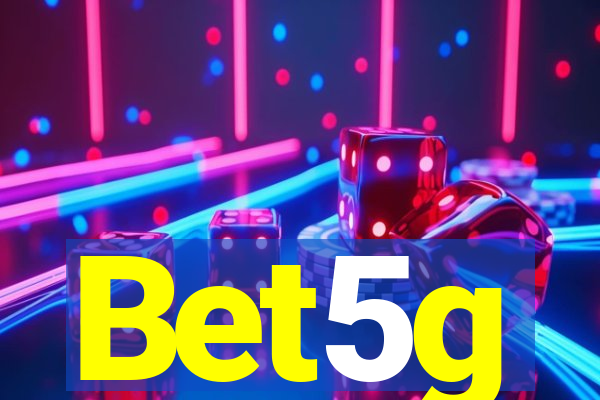 Bet5g