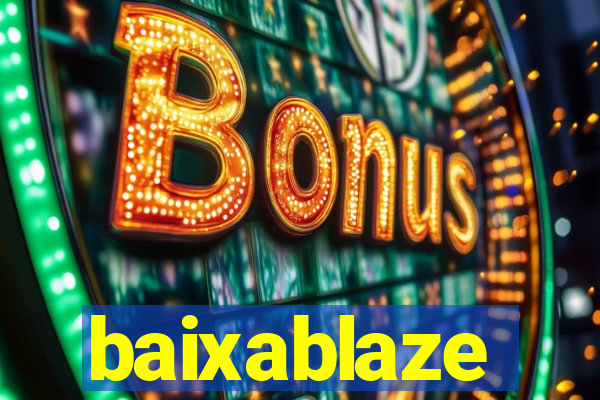 baixablaze