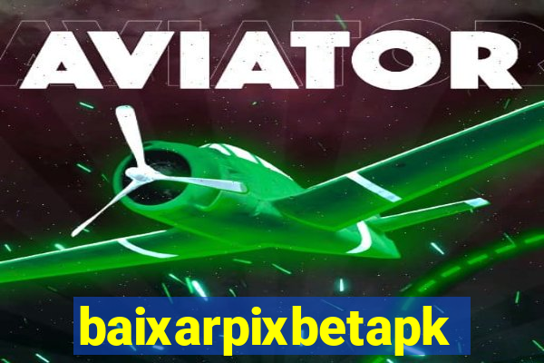 baixarpixbetapk