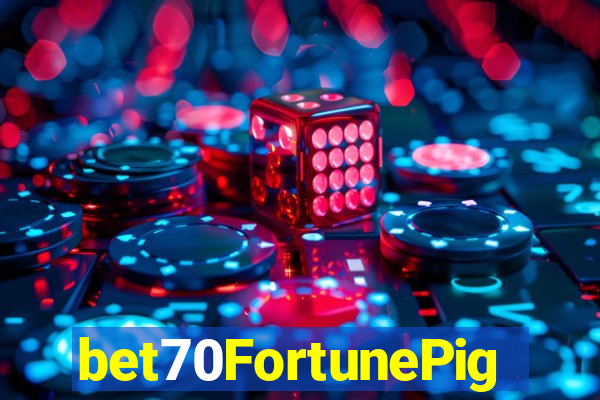 bet70FortunePig