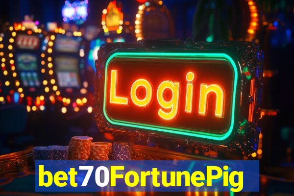 bet70FortunePig