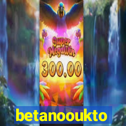 betanooukto