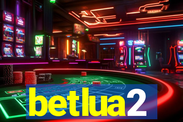 betlua2