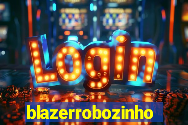 blazerrobozinho