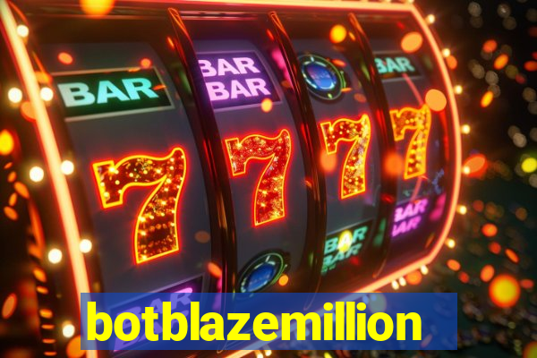 botblazemillion