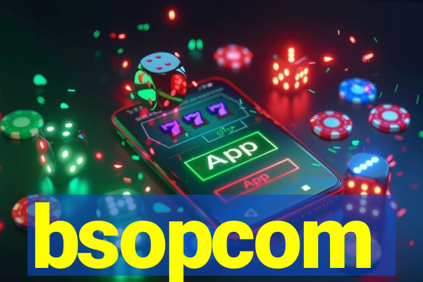 bsopcom