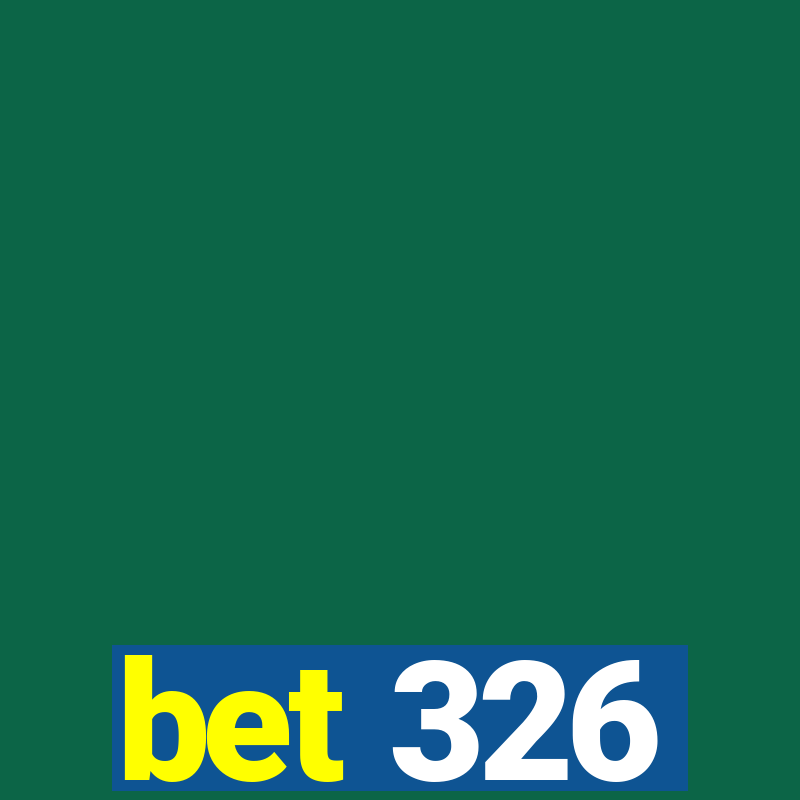 bet 326