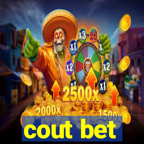 cout bet