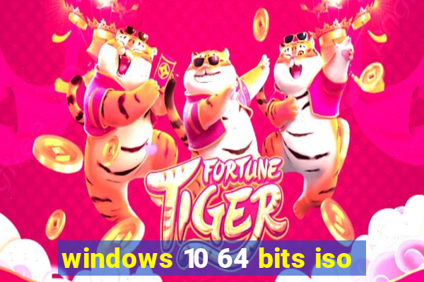 windows 10 64 bits iso