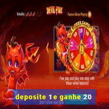 deposite 1 e ganhe 20