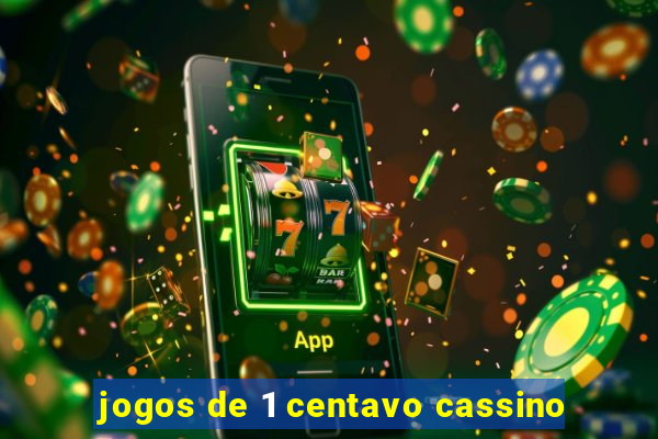 jogos de 1 centavo cassino