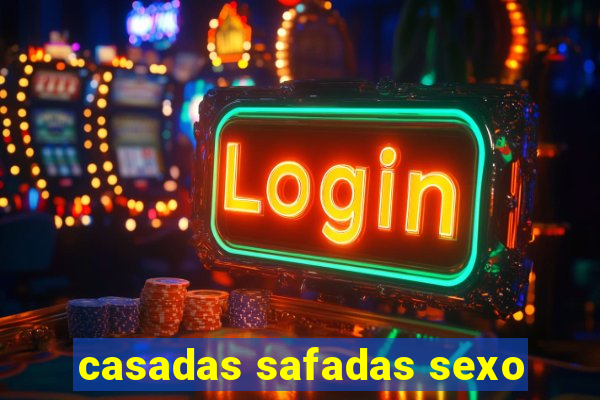 casadas safadas sexo