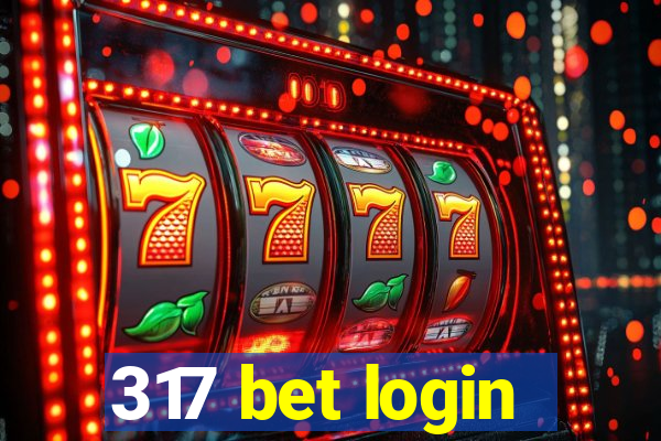 317 bet login