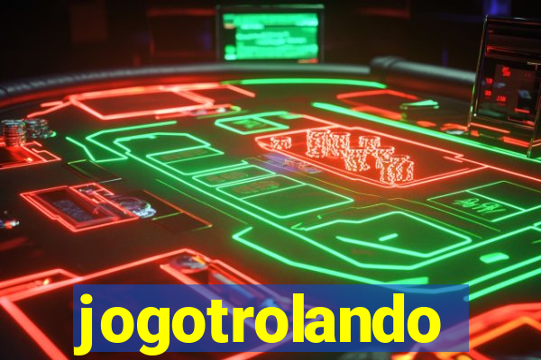 jogotrolando