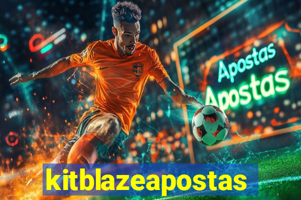 kitblazeapostas