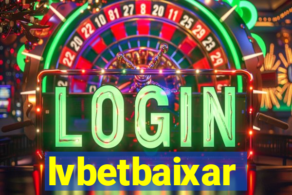 lvbetbaixar